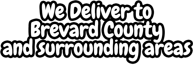 We deliver to Brevard County, Fl